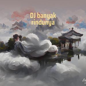 Dj Banyak Rindunya