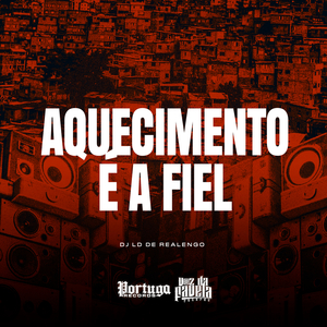 Aquecimento É a Fiel