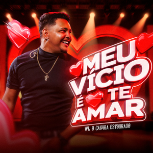 Meu Vício é Te Amar