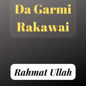 Da Garmi Rakawai