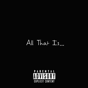 All That Is