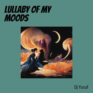 Lullaby of My Moods