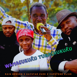 Wamacukuru Tunashukuru