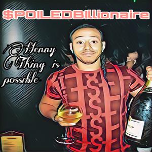 Henny Thing Is Possible