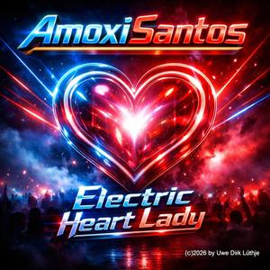 Electric Heart Lady (Liebevolle Party Version)