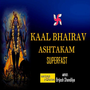 Kaal Bhairav Ashtakam Superfast