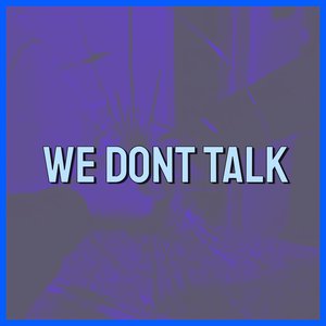we don't talk like we used to do (Cover)