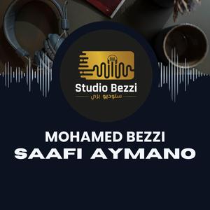 Saafi aymano - Mohamed bezzi
