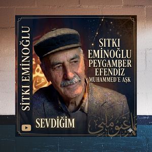 Sevdiğim (Peygamber Efendiz Muhammed'e Aşk)
