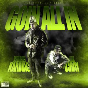 Goin All In (feat. Lil Cray)