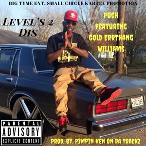 Levels 2 Dis (feat. Gold ErrThang Williams)