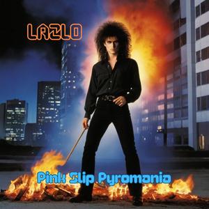 Pink Slip Pyromania (feat. Lazlo)