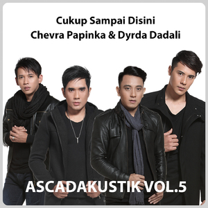 Cukup Sampai Disini (From "Ascadakustik, Vol. 05") (Acoustic Version)
