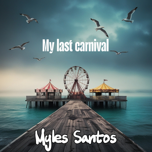 MY LAST CARNIVAL