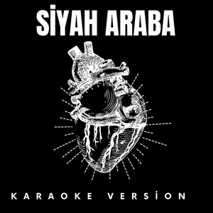 Siyah araba (karaoke) (Karaoke Version)