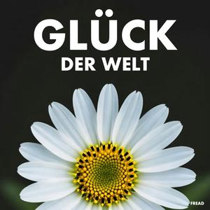 Glück der Welt