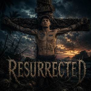 RESURRECTED
