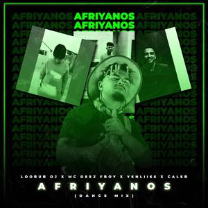 Afriyanos (Dance Mix) (feat. Yenlii66 & Caleb)