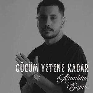 Gücüm Yetene Kadar