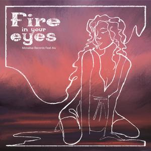 Fire in your eyes (feat. Aluc)