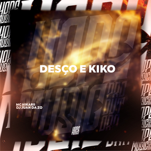 Desço e Kiko