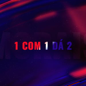 1 COM 1 DÁ 2