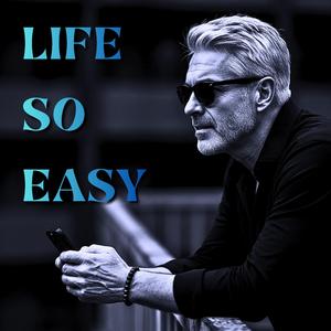 Life So Easy
