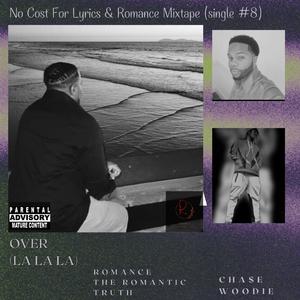 Over (La La La) (feat. Cha$e Woodie)
