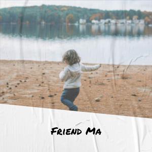 Friend Ma