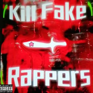 Kill Fake Rappers