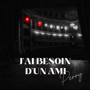 J'ai besoin d'un ami