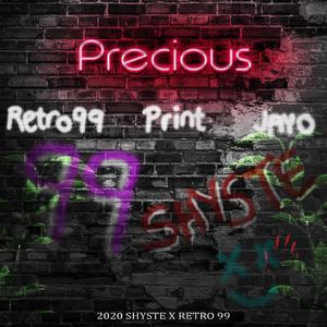 Precious (feat. Shyste)
