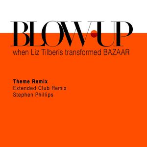 Blow Up Theme (Extended Club Remix)