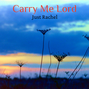 Carry Me Lord