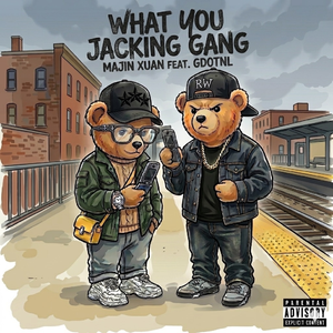What You Jacking Gang (Feat. GDotNL)