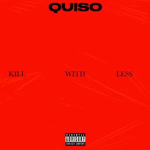 Kill Wit Less