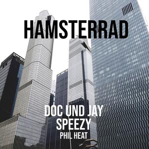HAMSTERRAD (feat. Speezy & Phil Heat)