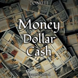 Money Dollar Cash（feat.DONUTT）