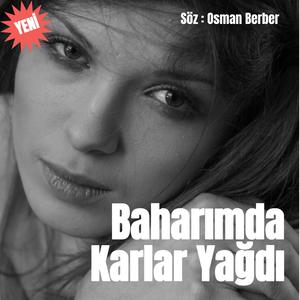 BAHARIMDA KARLAR YAĞDI