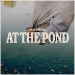 At The Pond