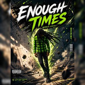 Enough TImes