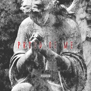 Proud Of Me (feat. El Spiffo)