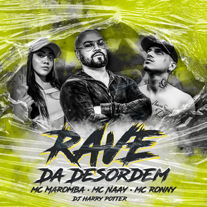Rave da Desordem (feat. Mc Naay, Mc Ronny & Dj Harry Potter) (Remix)