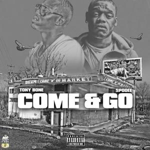 Come & Go (feat. Spodee)