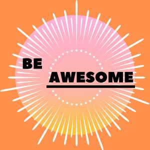 BE Awesome