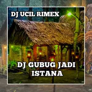 Dj Gubug Jadi Istana