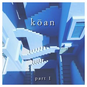 Koan Part 1