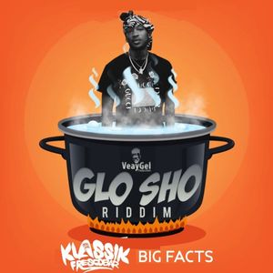 Big Facts (Glo Show Riddim)