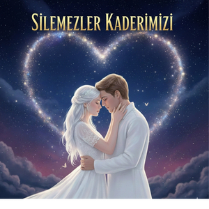 Silemezler Kaderimizi