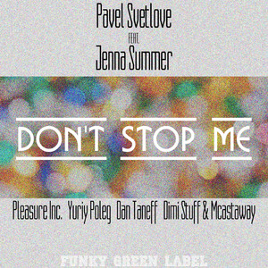 Don't Stop Me feat. Jenna Summer (Original Mix)